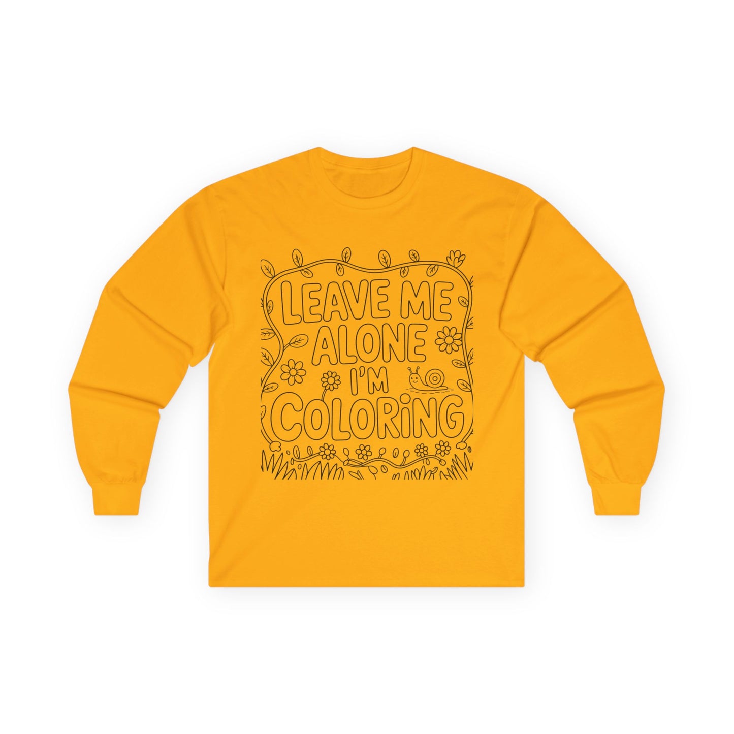 Leave me alone ‘Cotton Long Sleeve Tee