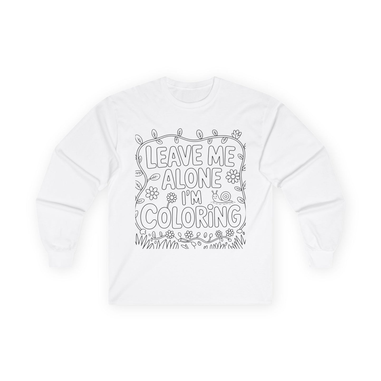 Leave me alone ‘Cotton Long Sleeve Tee